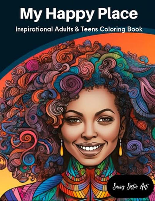 My Happy Place Inspirational Adults and Teens Coloring Book Book